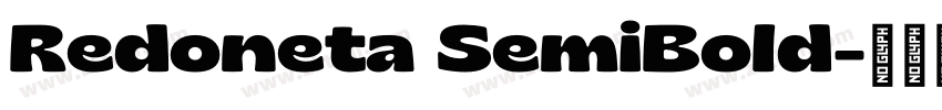 Redoneta SemiBold字体转换 Redoneta SemiBold字体转换